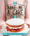 Image for Bake me a cake.