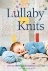 Image for Lullaby knits: over 20 knitting patterns for 0-2 year olds