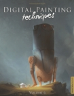 Image for Digital Painting Techniques: Volume 6