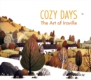 Image for Cozy days  : the art of Iraville