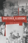 Image for Shattered illusions: lost hopes in 1920s Soviet Russia