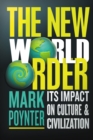 Image for The new world order: its impact on culture and civilisation