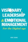 Image for Visionary leadership and emotional management  : for the digital age
