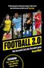 Image for Football 2.0 : How the world&#39;s best play the modern game