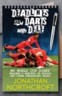 Image for Deadlines and Darts with Dele: My World Cup Diary: England&#39;s Rebirth in Russia and other Unexpected Tales