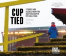 Cup Tied : Scenes and Stories from the 150th Scottish Cup
