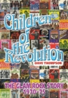 Image for Children Of The Revolution: The Glam Rock Story 1970-1975