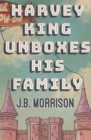 Image for Harvey King Unboxes His Family