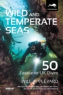 Image for Wild and temperate seas  : 50 favourite UK dives