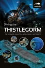Image for Diving the Thistlegorm: The Ultimate Guide to a World War II Shipwreck