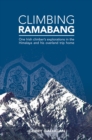 Image for Climbing Ramabang  : one Irish climber&#39;s explorations in the Himalaya and his overland trip home