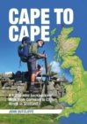 Image for Cape to cape  : a 1,250-mile backpacking walk from Cornwall to Cape Wrath in Scotland
