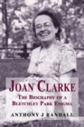 Image for Joan Clarke  : the biography of a Bletchley Park enigma