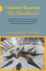Image for Counter-Tourism: The Handbook: A handbook for those who want more from heritage sites than a tea shoppe and an old thing in a glass case