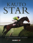 Image for Kauto Star  : a steeplechasing legend