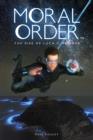 Image for Moral Order: The Rise of Luca C. Mariner