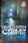 Image for Northern Crime One : New Crime Stories from Northern Writers