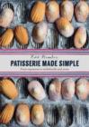 Image for Patisserie Made Simple