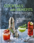 Image for Cocktails with benefits  : 40 naughty but nourishing drinks