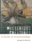 Image for Mysterious Creatures : A Guide to Cryptozoology - Volume 2