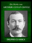 Image for Die Werke von Arthur Conan Doyle - Komplette Sherlock Holmes (Illustrierte)