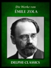Image for Die Werke von Emile Zola (Illustrierte)
