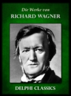 Image for Saemtliche Werke von Richard Wagner (Illustrierte)