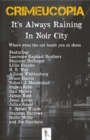 Image for Crimeucopia - It&#39;s Always Raining In Noir City