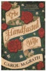 Image for The handfasted wife  : the story of Edith Swan-Neck, beloved of Harold Godwin