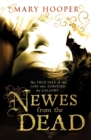 Image for Newes from the dead  : being a true story of Anne Green, hanged for infanticide at Oxford Assizes in 1650, restored to the world and died again 1665