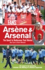 Image for Arsáene &amp; Arsenal  : the quest to rediscover past glories
