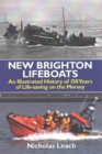 Image for New Brighton Lifeboats : An Illustrated History of 150 Years  of Life-Saving on the Mersey