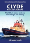Image for Clyde rescue cruisers  : the RNLI&#39;s rescue cruisers, their design and history