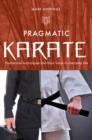 Image for Pragmatic karate  : traditional techniques and their value in everyday life