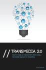 Image for Transmedia 2.0 : How to Create an Entertainment Brand Using a Transmedial Approach to Storytelling