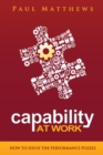 Image for Capability at Work: How to Solve the Performance Puzzle