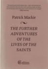 Image for The Further Adventures of the Lives of the Saints