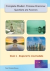 Image for Complete Modern Chinese Grammar : Book 1 - Beginner to Intermediate