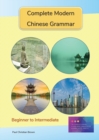 Image for Complete Modern Chinese Grammar : Beginner to Intermediate