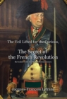 Image for The Veil Lifted for the Curious, or The Secret of the French Revolution Revealed with the Aid of Freemasonry
