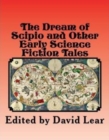 Image for The Dream of Scipio and the Other Early Science Fiction Tales