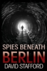Image for Spies Beneath Berlin