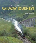 Image for The world&#39;s most spectacular railway journeys