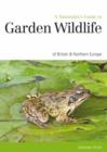 Image for A naturalist&#39;s guide to garden wildlife of Britain &amp; Europe