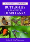 Image for Naturalist&#39;s Guide to the Butterflies &amp; Dragonflies of Sri Lanka