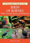 Image for Naturalist&#39;s Guide to the Birds of Borneo