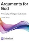 Image for Arguments for God : Philosophy Study Guide