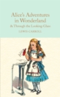 Image for Alice&#39;s adventures in Wonderland  : and, Through the looking glass and what Alice found there