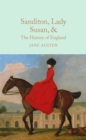 Image for Sanditon, Lady Susan, &amp; The history of England  : the juvenilia and shorter works of Jane Austen