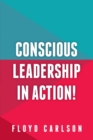Image for Conscious Leadership in Action!